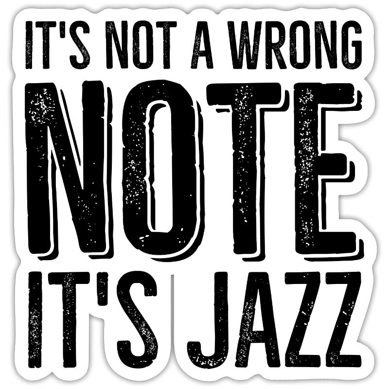 It's Not a Wrong Note It's Jazz