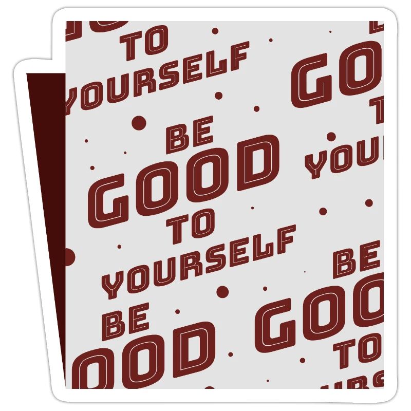 Sei gut zu dir selbst