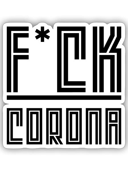 Scheiß auf Corona - Sticker Größe S (10 x 10 cm) - Mattweiß - Vorne