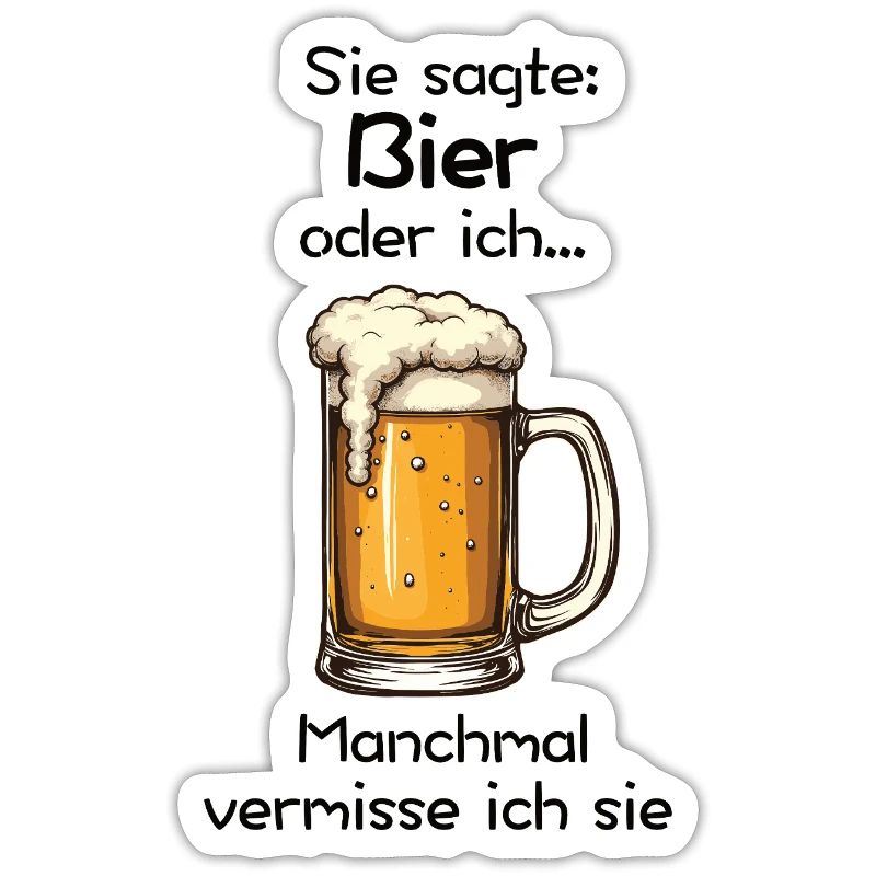 Bier oder ich? Manchmal vermisse ich sie