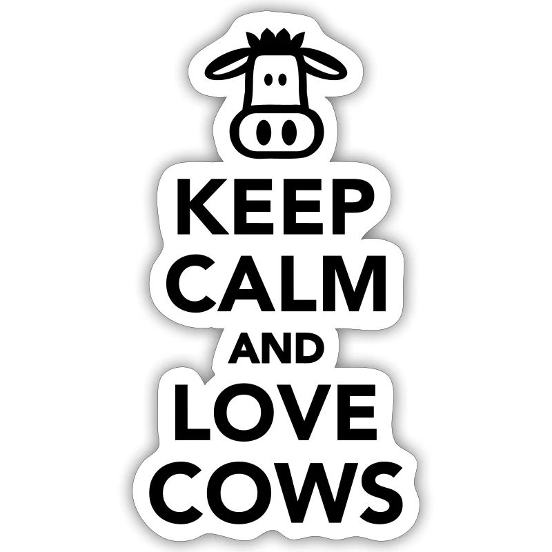 Keep calm and love cows