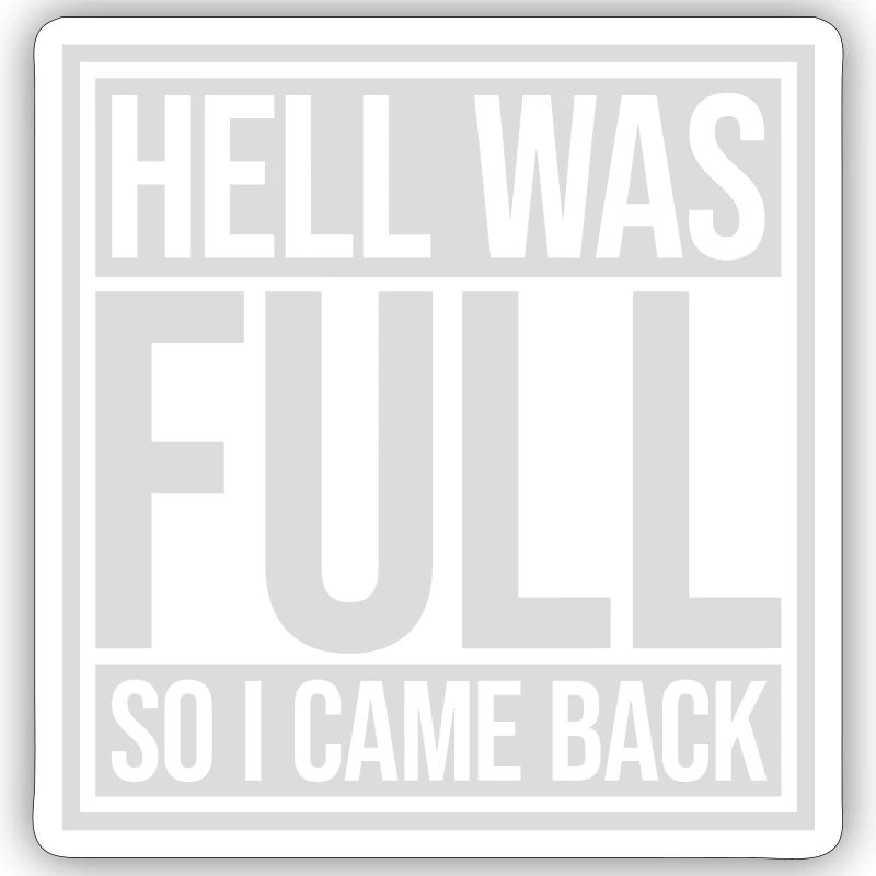hell was full Zitat