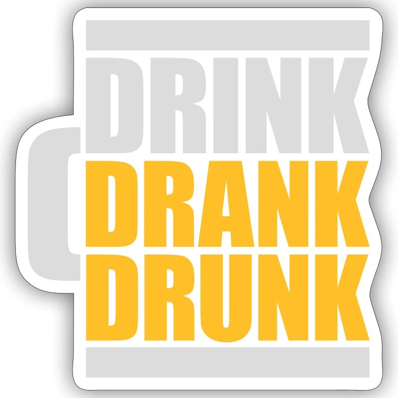 drink drank drunk quote