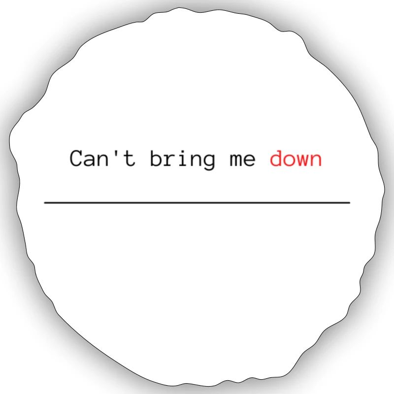 Witziger Spruch - Can't bring me down rot