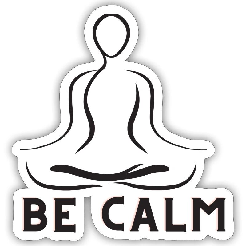 be calm