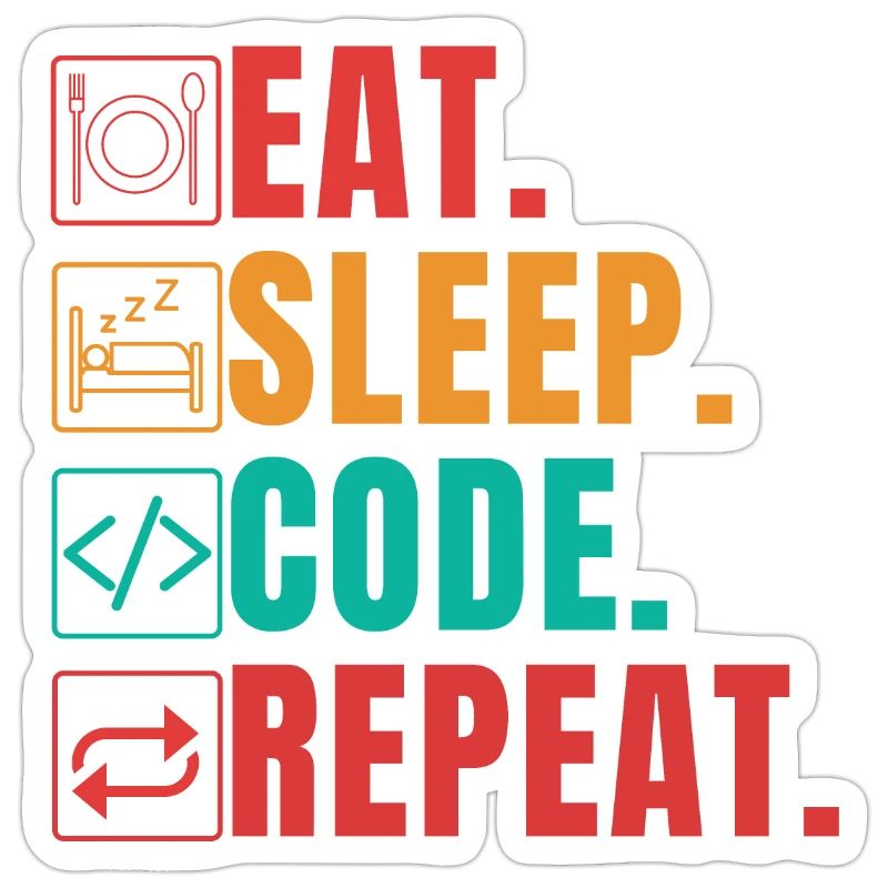 EAT SLEEP CODE REPEAT - CODEUR DRÔLE