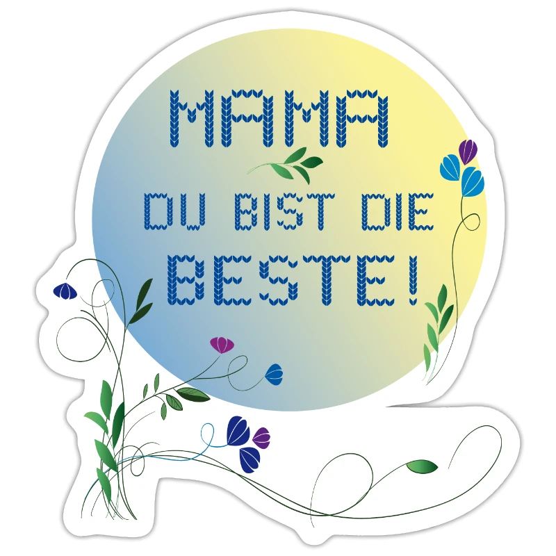 Mama, du bist die Beste Muttertag