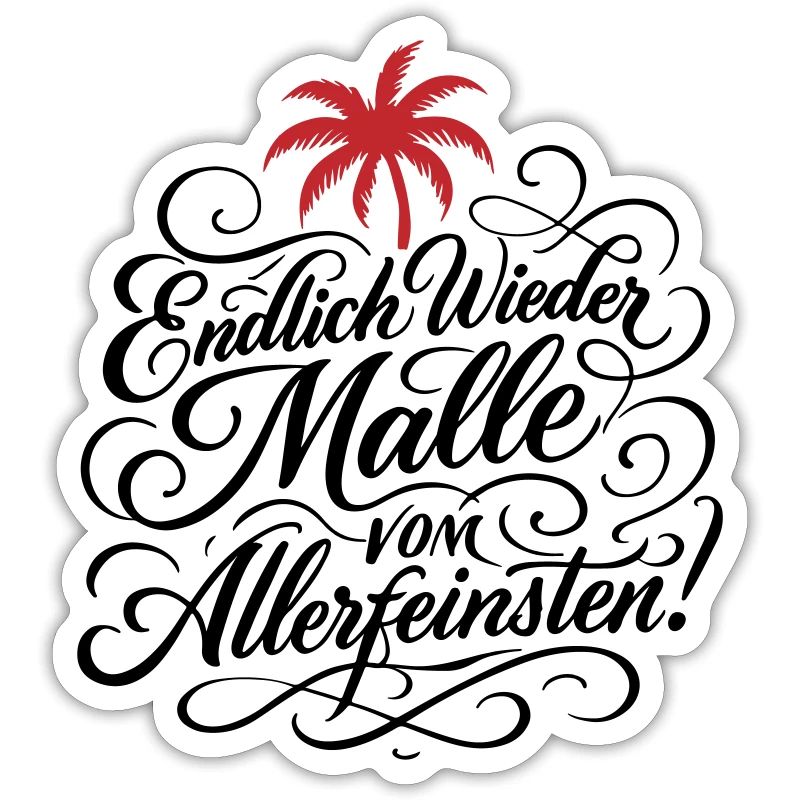 Endlich Malle Spruch Urlaub