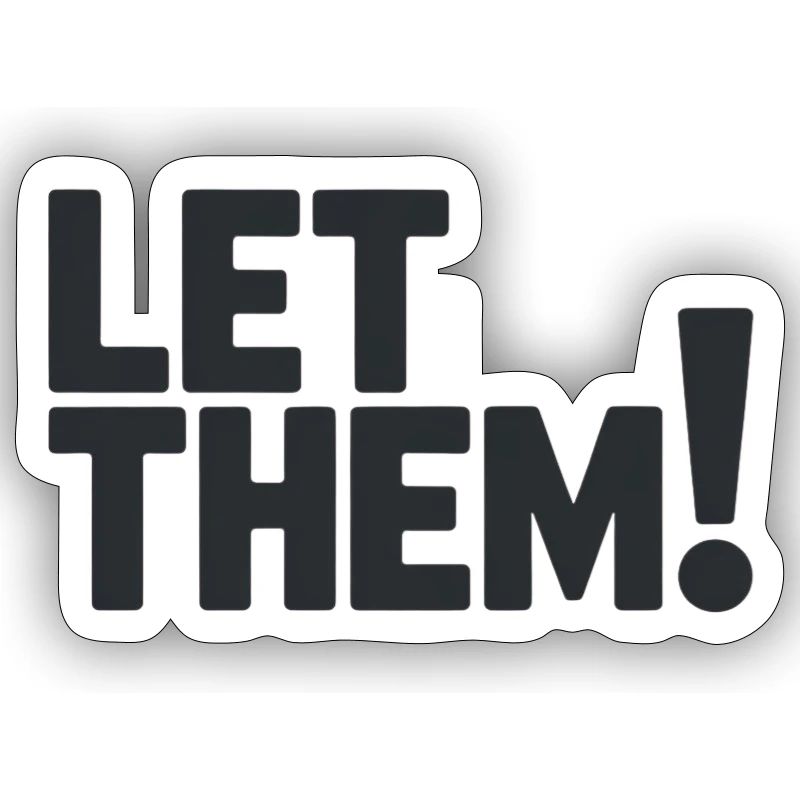 Let Them! A Clean Mindset Statement