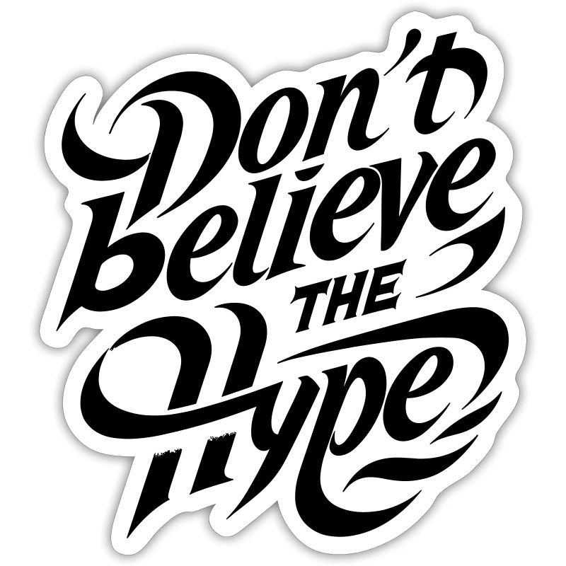 Don't believe the hypes! Modern calligraphy text