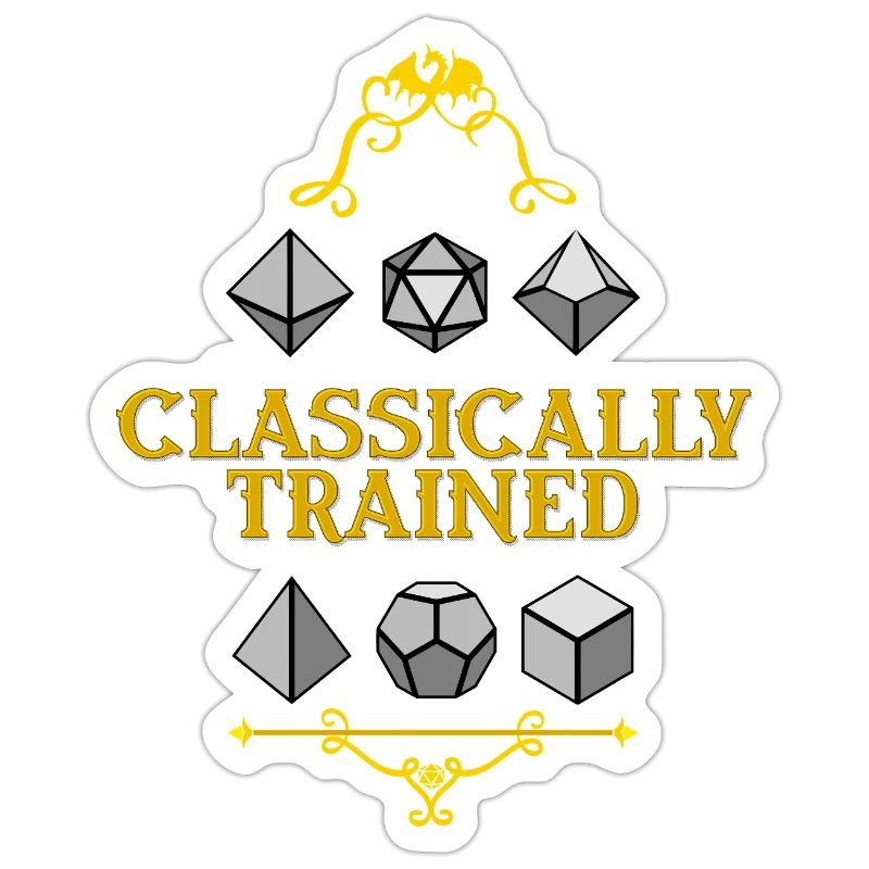 Classically Trained Dice Mastery