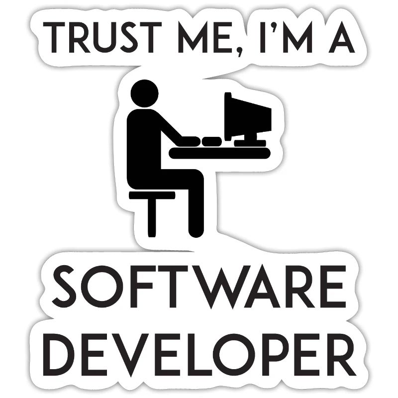 Trust Me I'm a Software Developer