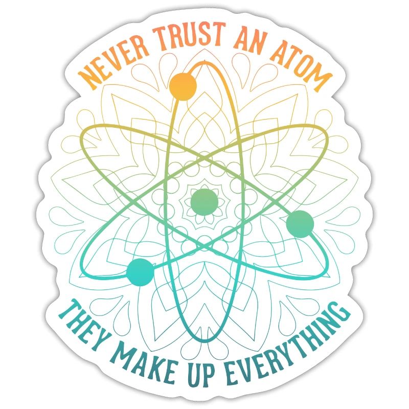 Never trust an Atom - they make up everything