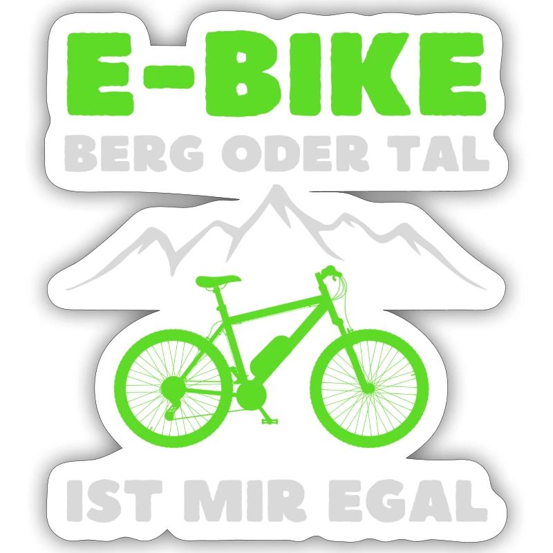 E-Bike Geschenkidee Berg oder Tal ist mir Egal