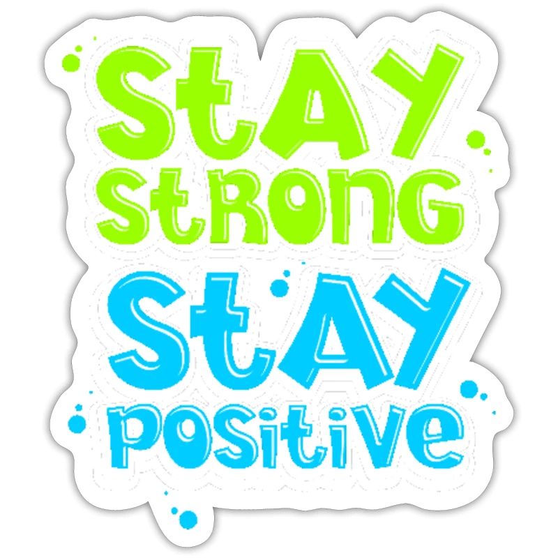 Entweder stark oder positiv im Leben