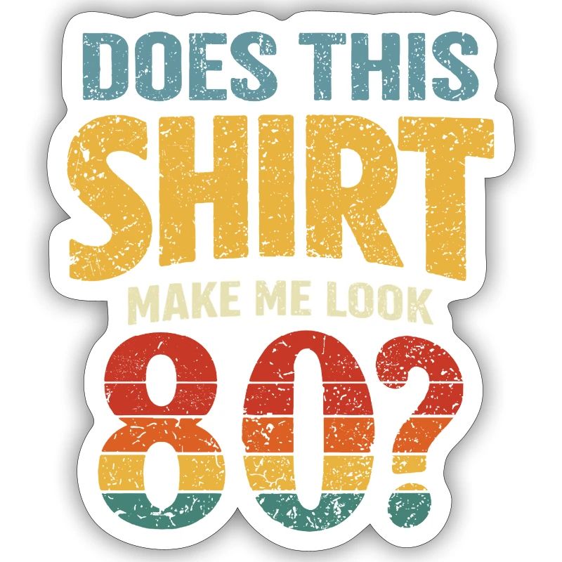 Does this Look make me 80?