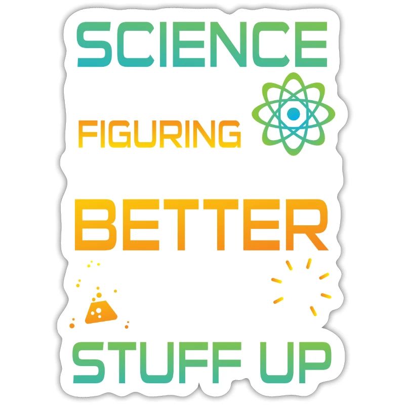 Science figuring better stuff up