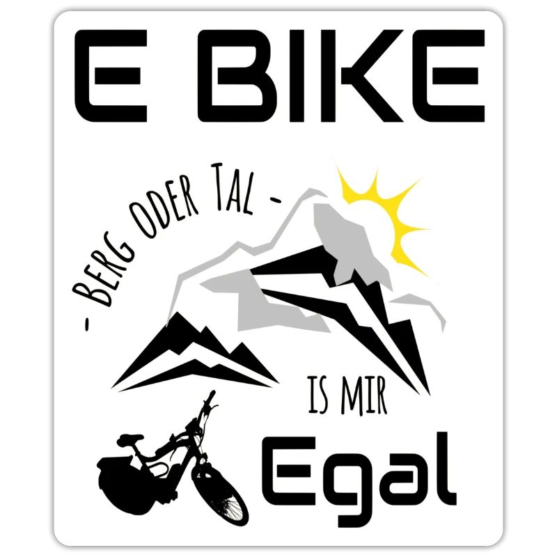 E Bike - Berg oder Tal, ist mir Egal