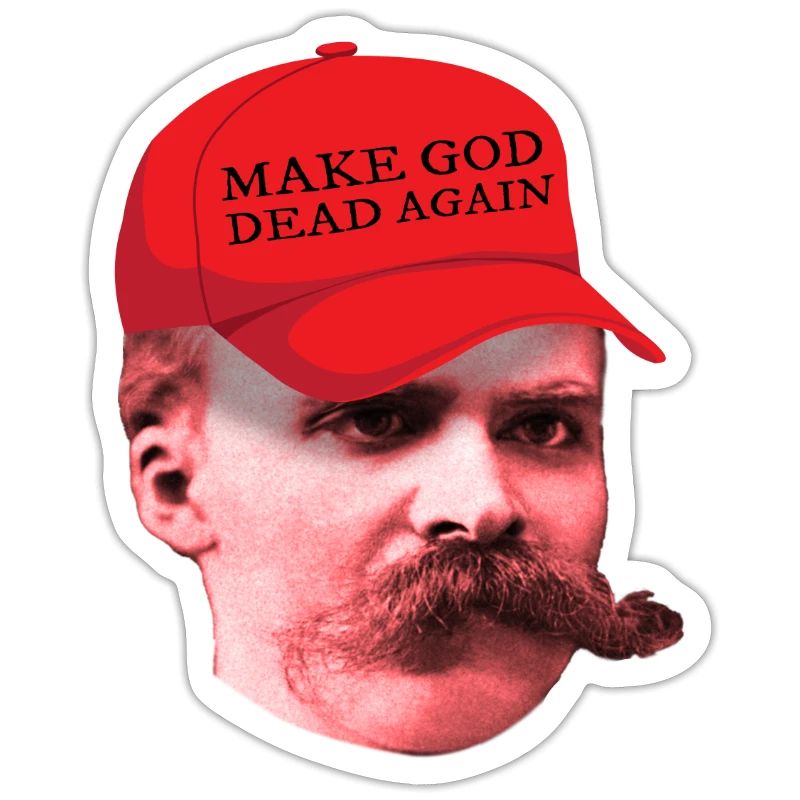 Nietzsche philosopher Make God Dead Again