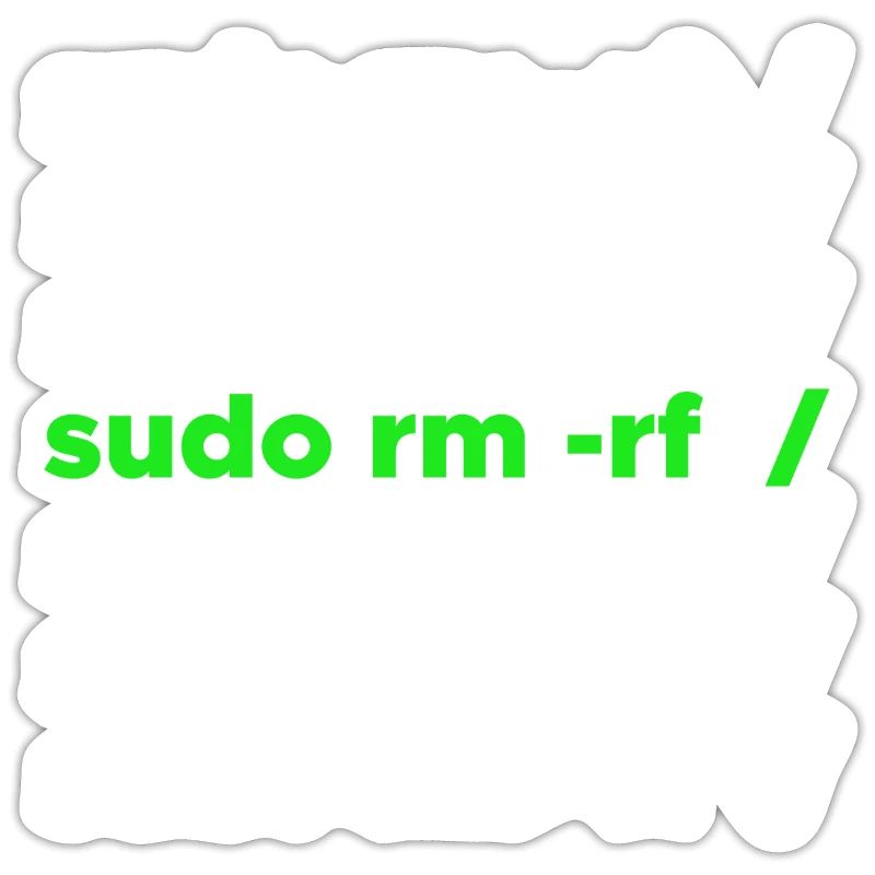 Linux geek sudo rm -rf nerd saying