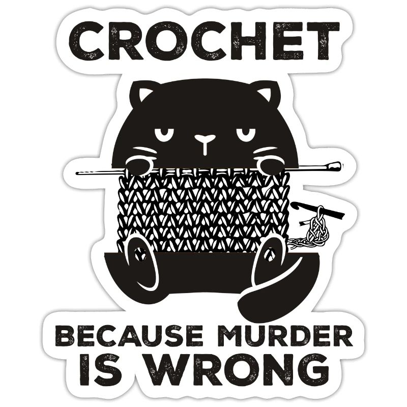Crochet Because Murder Is Wrong