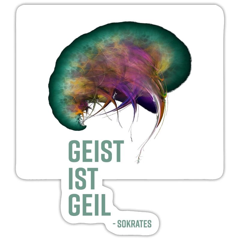 Geist ist geil! Endlich mal ein Spruch, der paßt!