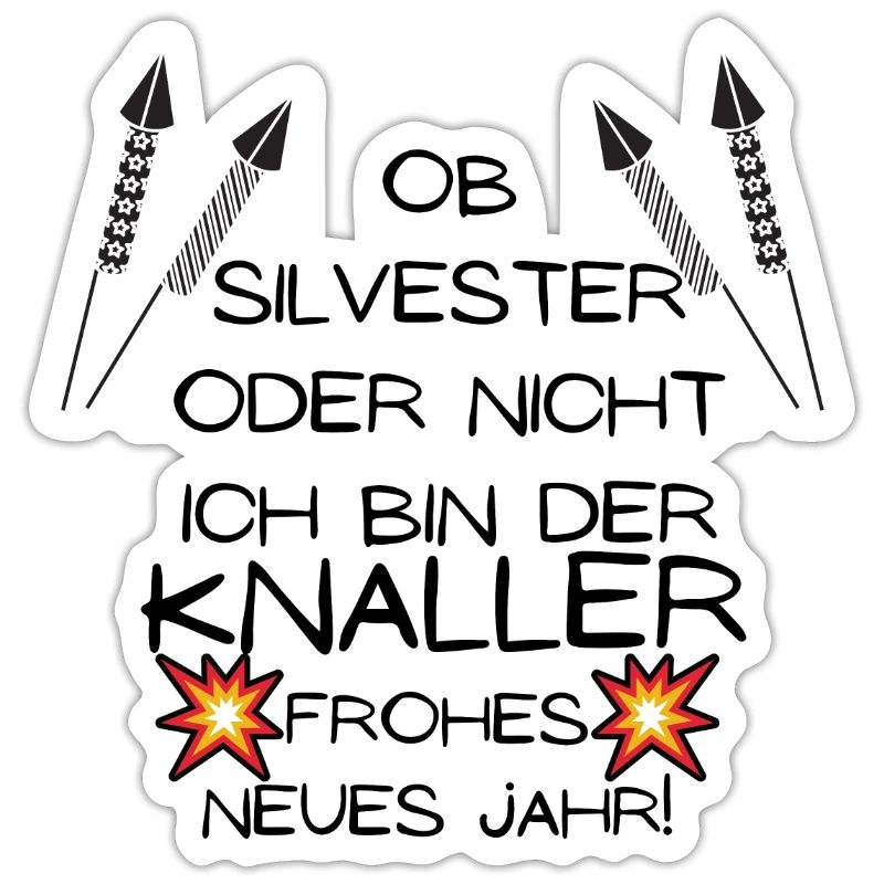 Ob Silvester Oder Nicht Ich bin Der Knaller 2021