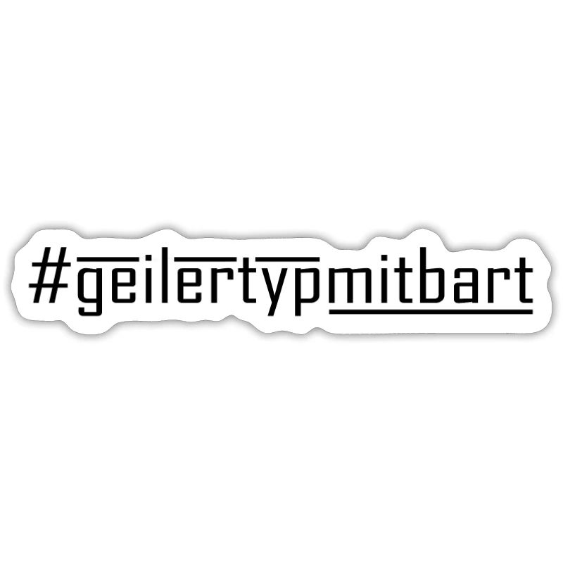 Geiler Typ Mit Bart - Hashtag #geilertypmitbart