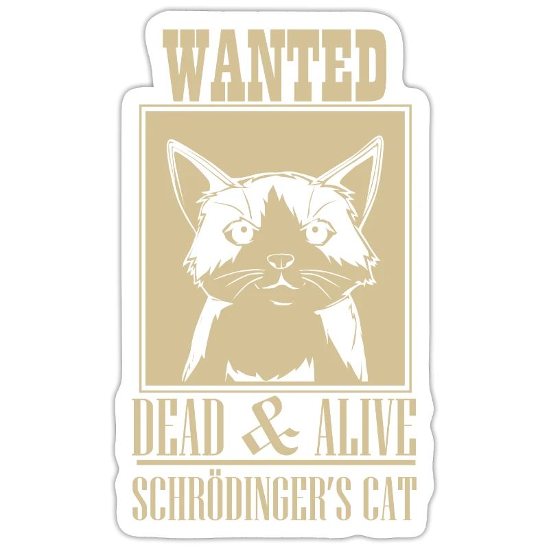 Le chat de Schrödinger Dead & Alive Student Physics