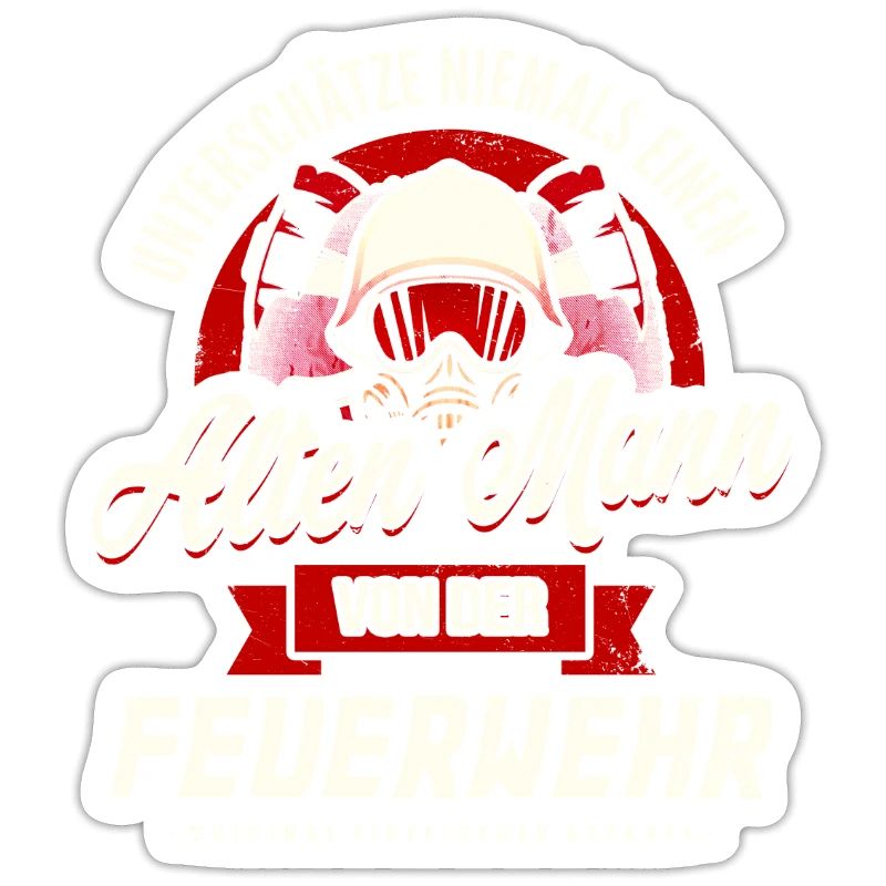 NEVER UNDERESTIMATE OLD MAN FIRE BRIGADE GIFT