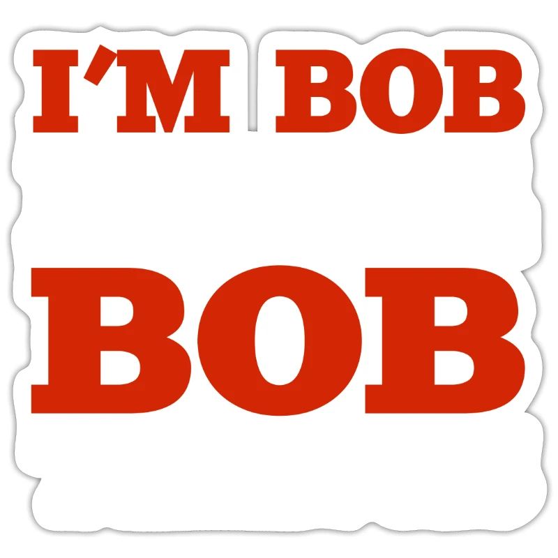 I m Bob Doing Bob Things Name Spruch Geschenk