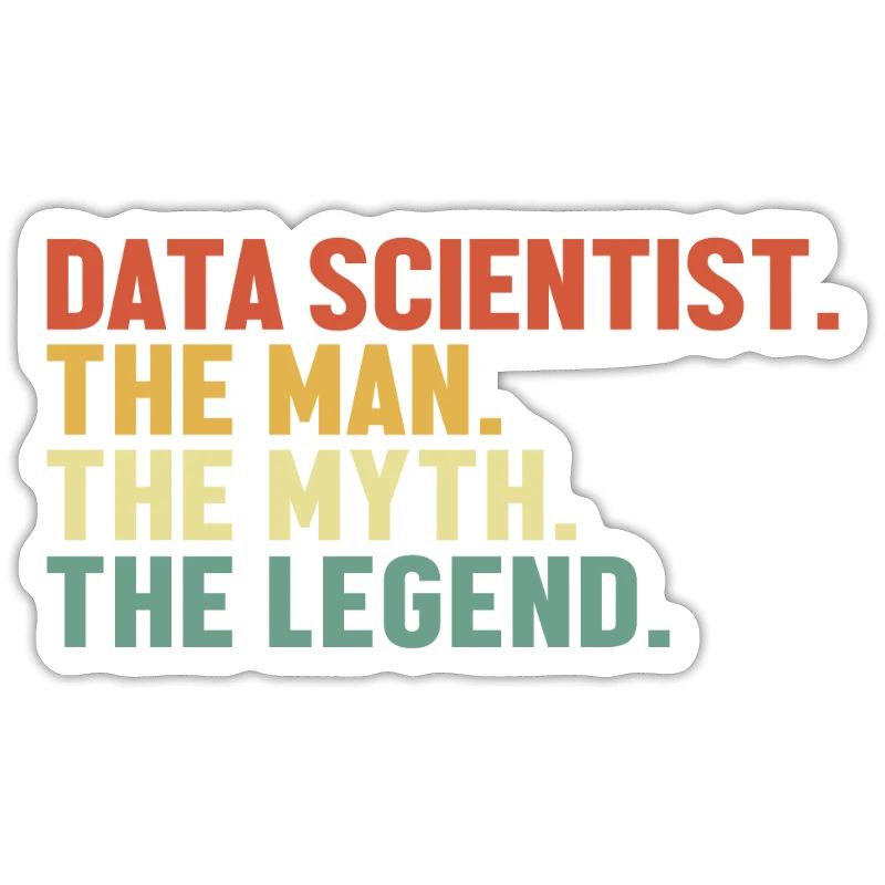 Data Scientist Man Myth Legend Data Analyst Data