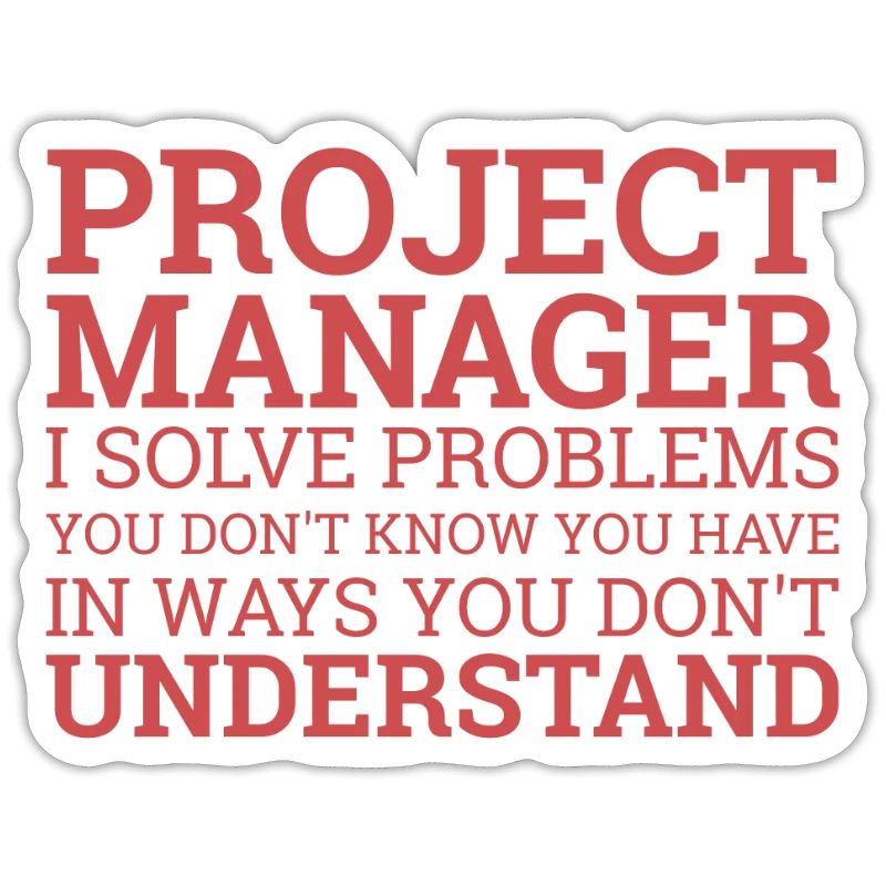 « Project Manager Solve Problems » | Project Manager