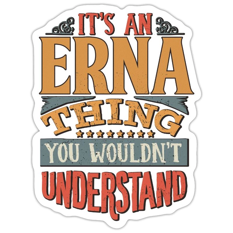 C’est une chose Erna que vous ne comprendriez pas - Erna