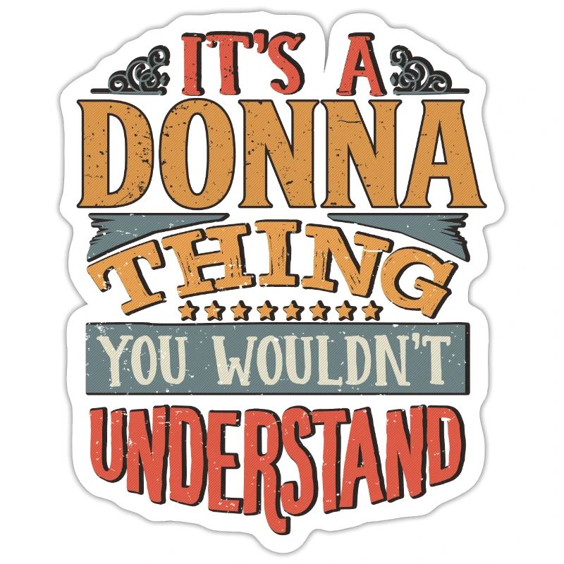 C’est une chose que vous ne comprendriez pas - Donna