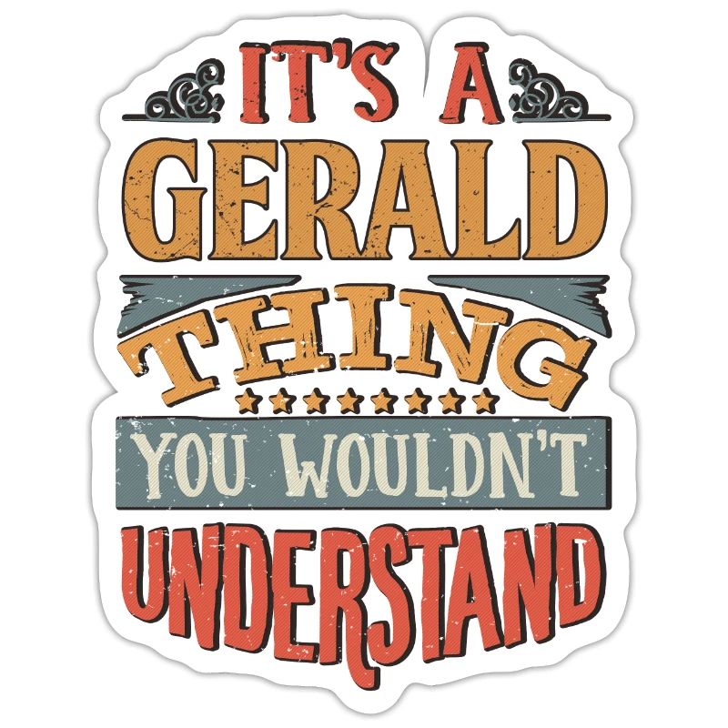 C’est une chose de Gerald que vous ne comprendriez pas -