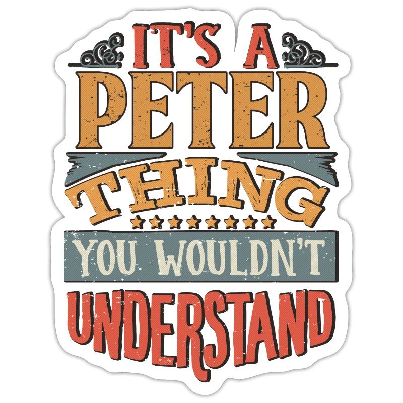 It's A Peter Thing You Wouldnt Understand - Peter