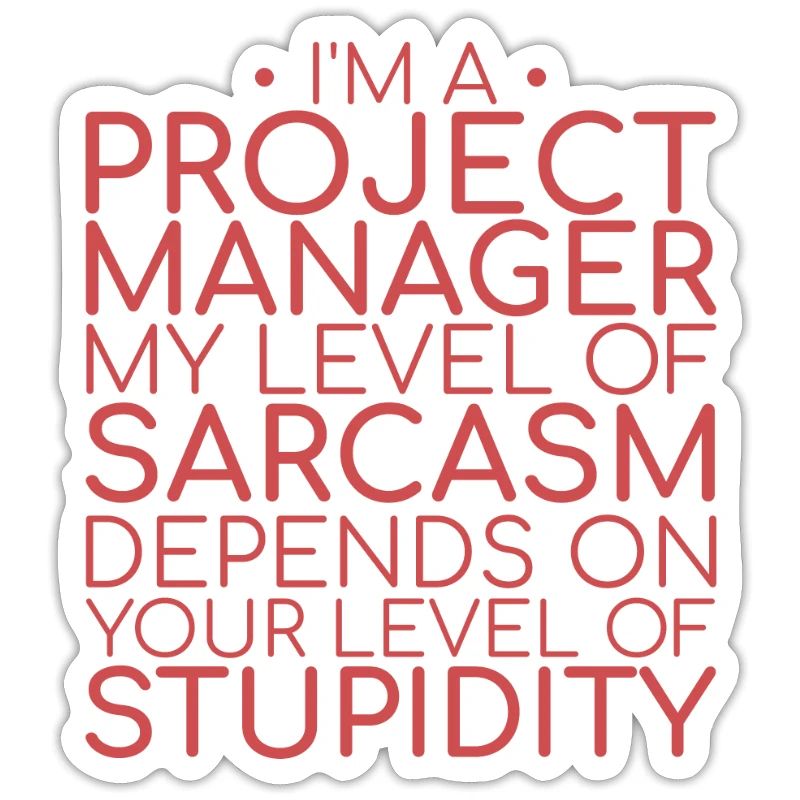 « Chef de projet Sarcasme | Chef de projet »