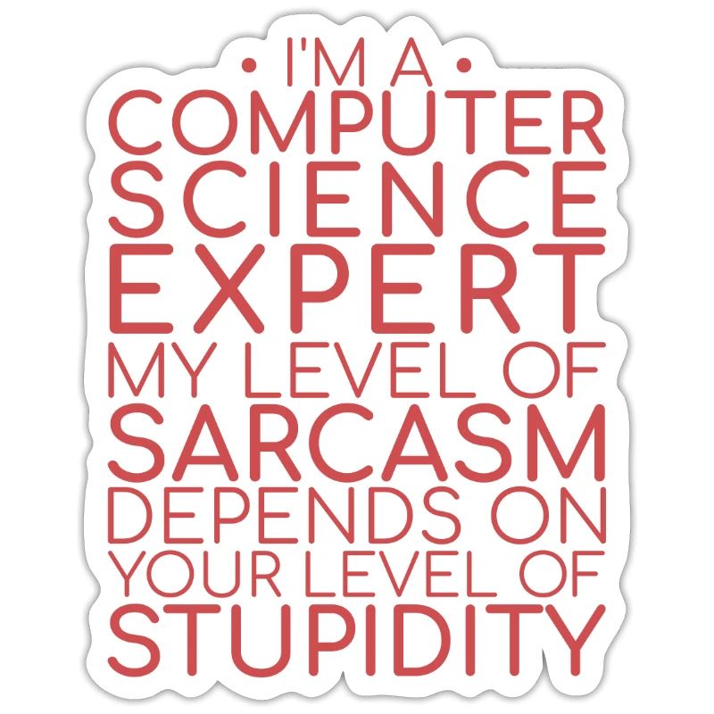 "Computer Science Expert Sarcasm | Computer Science"