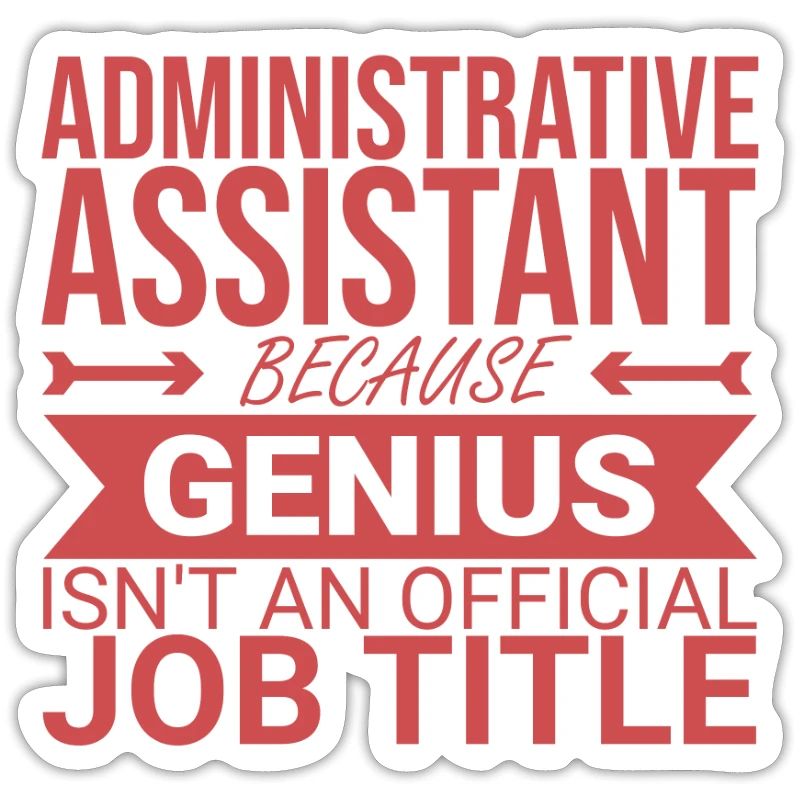 "Administrative Assistant Genius | Administration"