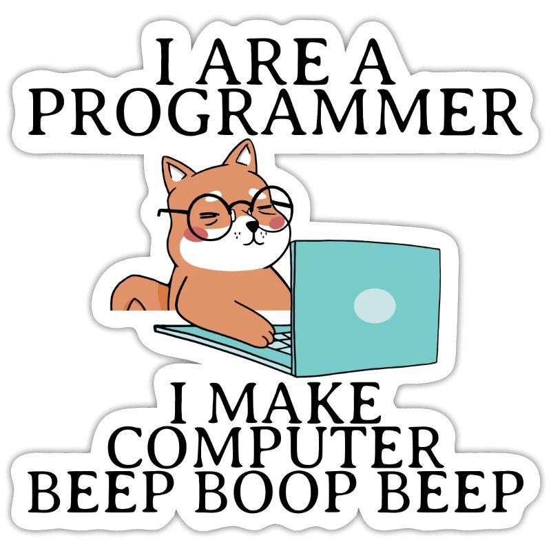 I Are A Programmer I Make Computer Beep Boop Beep4