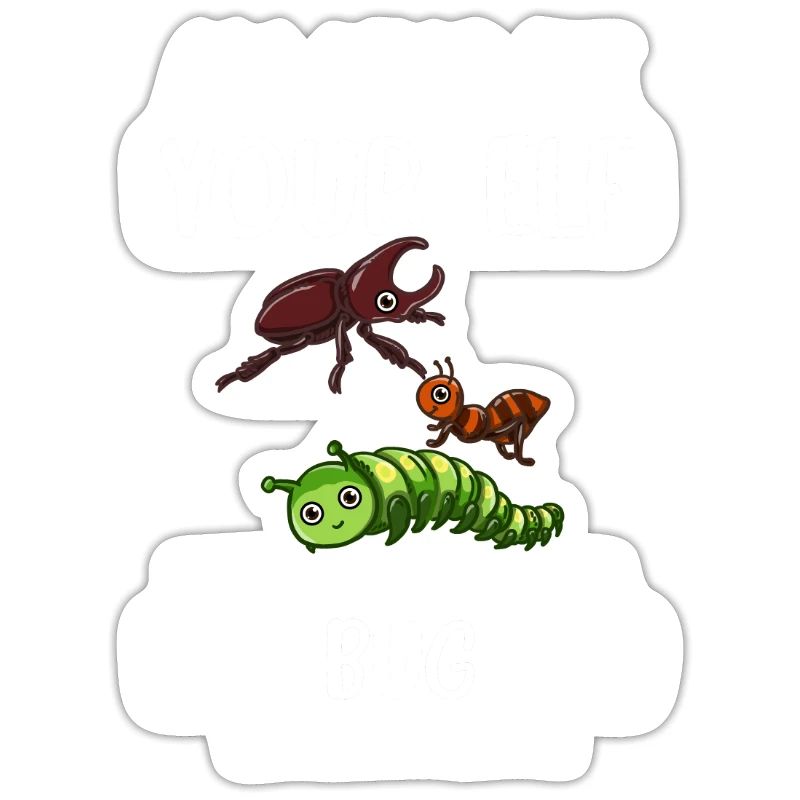 Always Be Yourself Unless You Can Be A Bug