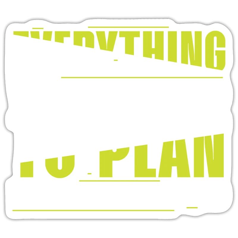 Everything Went According to Plan, But Plan Is Shit