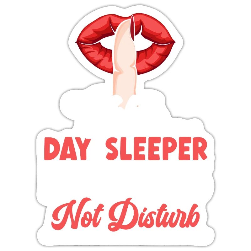 Day Sleeper Do Not Disturb Graveyard Shift