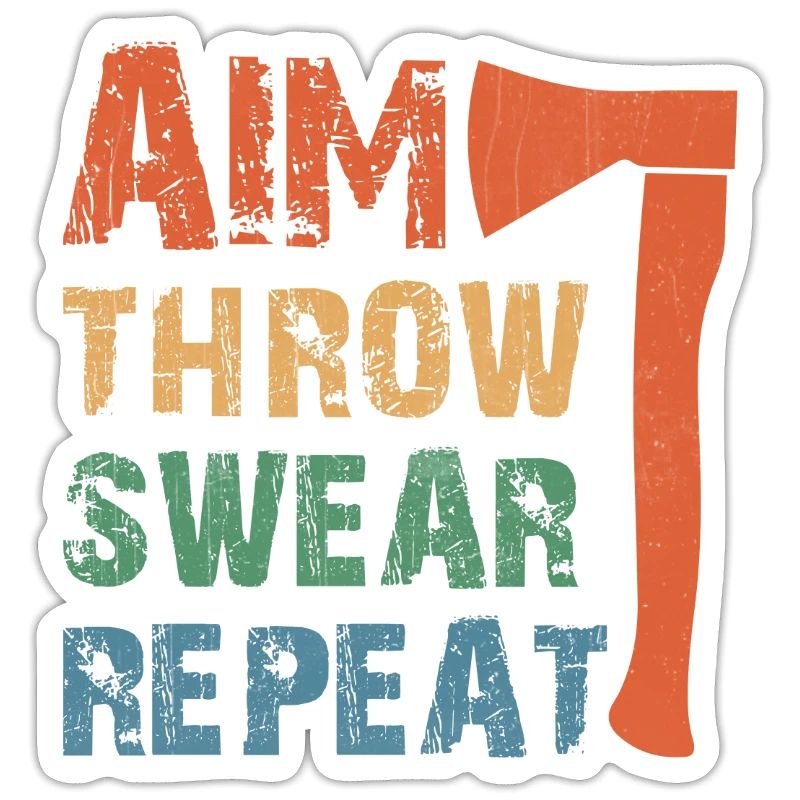 Aim Throw Swear Repeat - Axe Throwing