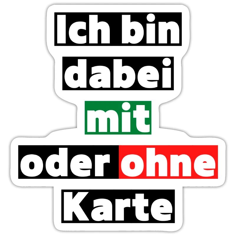 ich bin dabei mit oder ohne Karte