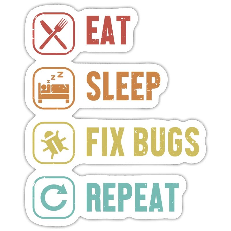 Eat Sleep Fix Bugs Repeat Coder Engineer Software