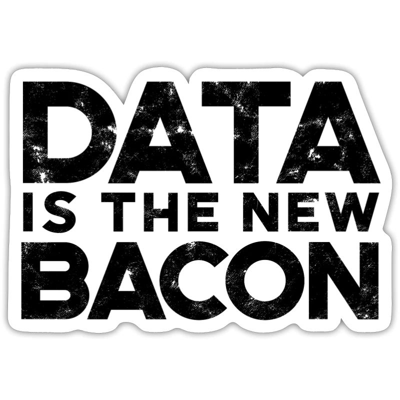 Daten sind das neue Speck - Programm