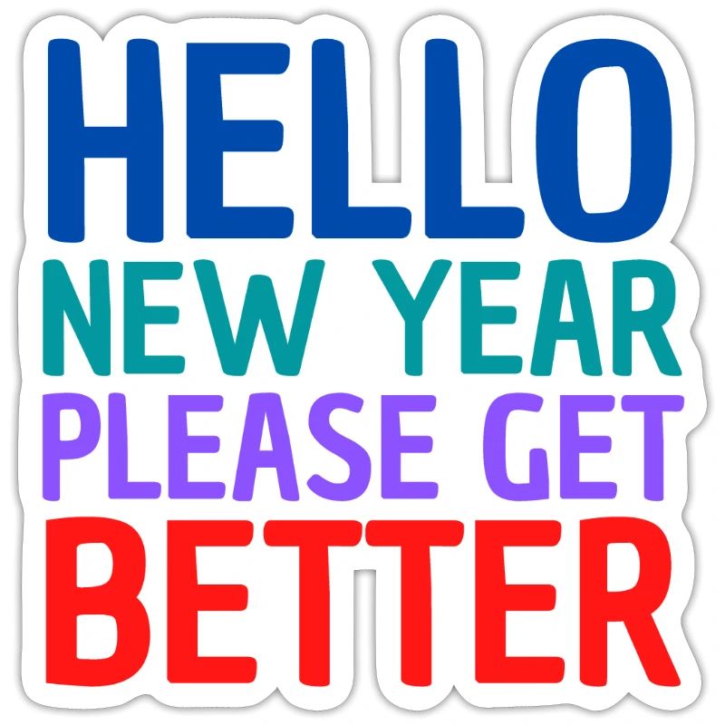 Hello New Year Please Get Better - Fun