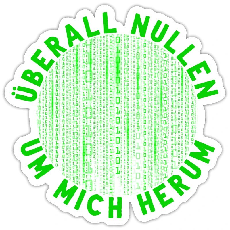 Überall Nullen Um Mich Herum Nerd Programmierer